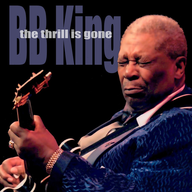BB King - The Thrill Is Gone