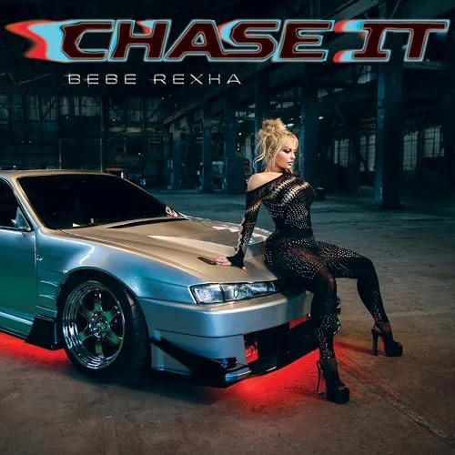 Bebe Rexha - Chase It (Mmm Da Da Da)