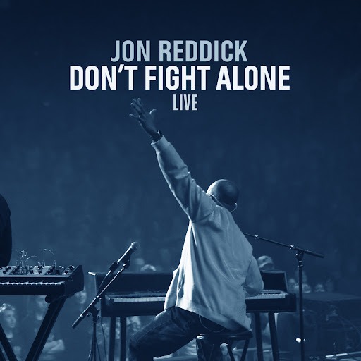 Jon Reddick - Don't Fight Alone