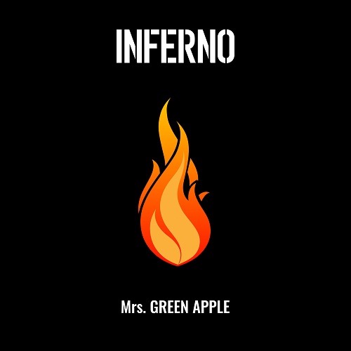 Mrs. GREEN APPLE - Inferno