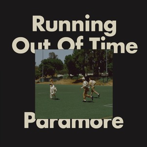 Paramore - Running Out Of Time