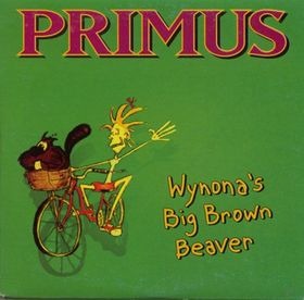 Primus - Wynonas Big Brown Beaver