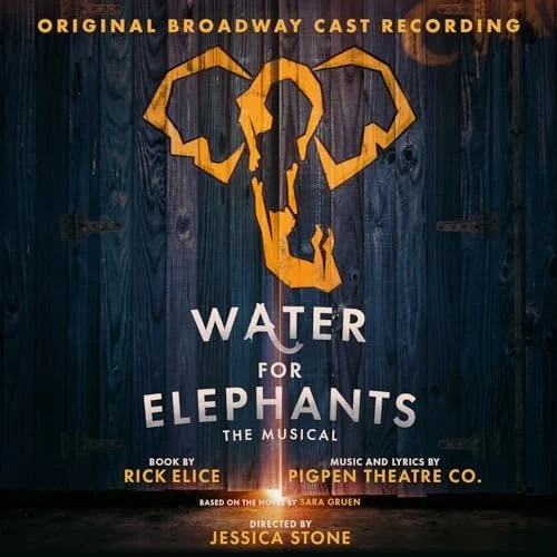 Water For Elephants: The Musical