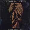 Comeback Kid - Wake The Dead