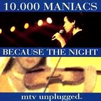 10,000 Maniacs - Because The Night