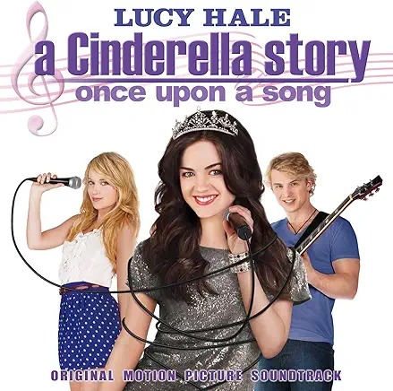 A Cinderella Story: Once Upon a Song