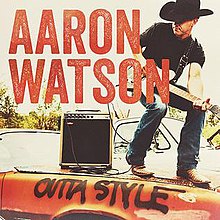 Aaron Watson - Outta Style