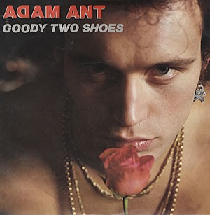 Adam Ant - Goody Two Shoes