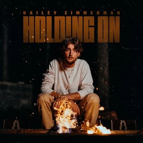 Bailey Zimmerman - Holding On