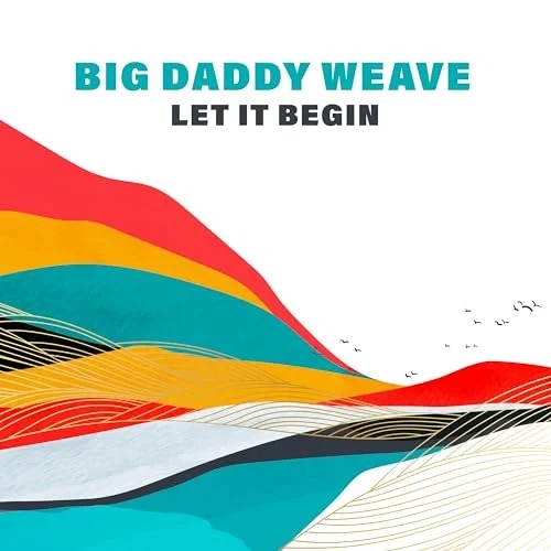 Big Daddy Weave - Give My Life Away