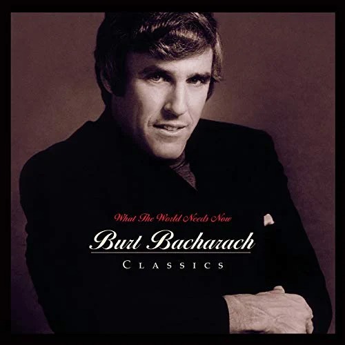 Burt Bacharach - What The World Needs Now Is Love