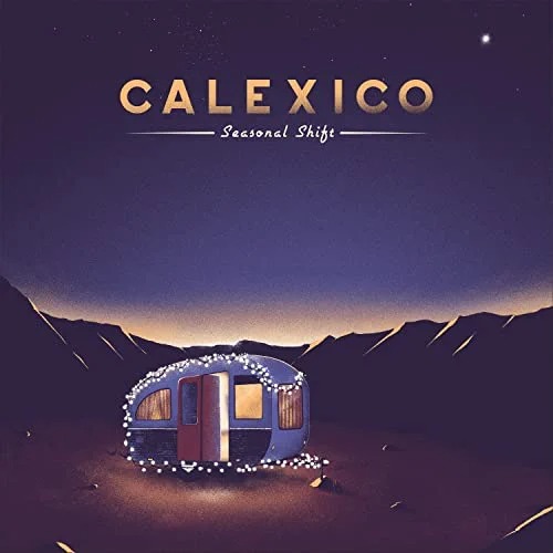 Calexico - Hear The Bells