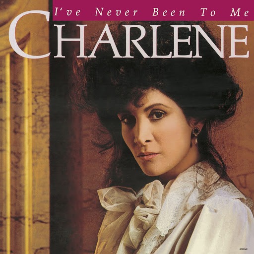 Charlene - Ive Never Been To Me