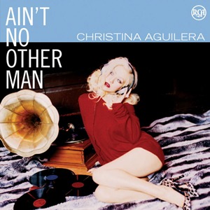 Christina Aguilera - Ain't No Other Man