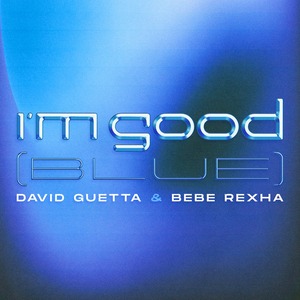 David Guetta - im good (blue)