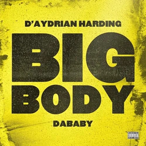 D'Aydrian Harding - BIG BODY