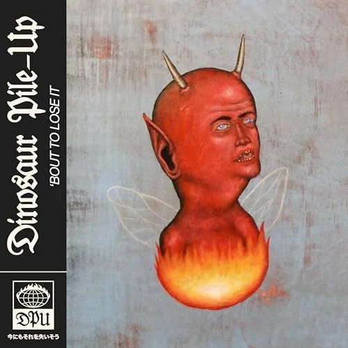 Dinosaur Pile-Up - 'Bout To Lose It