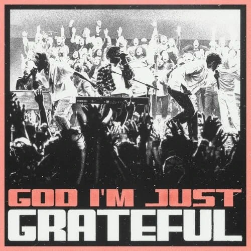 Elevation Worship - God I'm Just Grateful