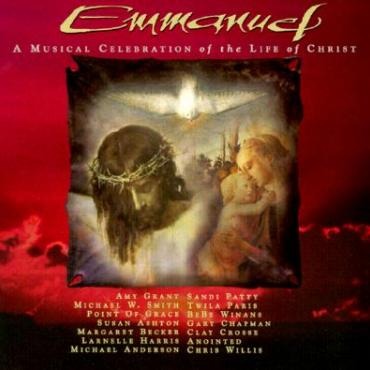 Emmanuel: A Musical Celebration of the Life of Christ