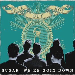 Fall Out Boy - Sugar, We're Goin Down