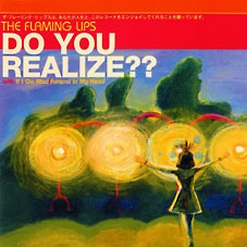 The Flaming Lips - Do You Realize?