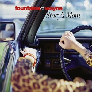 Fountains Of Wayne - Stacys Mom