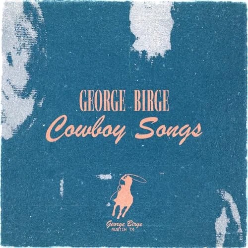 George Birge - Cowboys Talkin