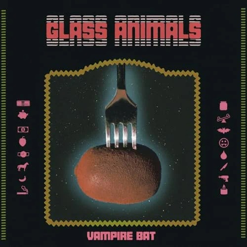 Glass Animals - Vampire Bat