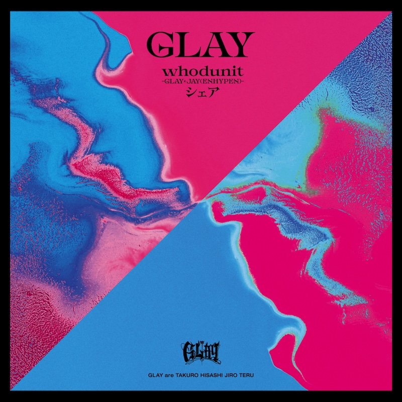 GLAY × JAY(ENHYPEN)