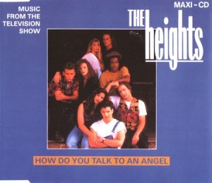 The Heights - How Do You Talk To An Angel