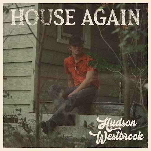 Hudson Westbrook - House Again