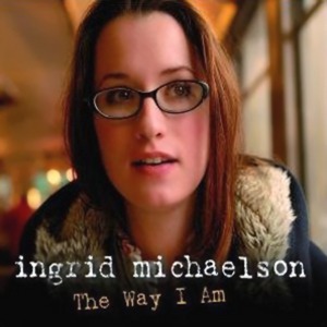 Ingrid Michaelson - The Way I Am