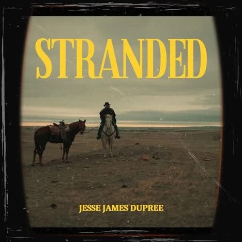 Jesse James Dupree - Stranded