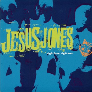 Jesus Jones - Right Here Right Now