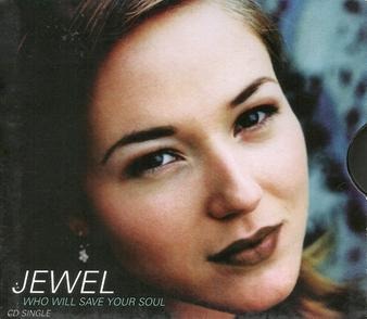 Jewel - Who Will Save Your Soul