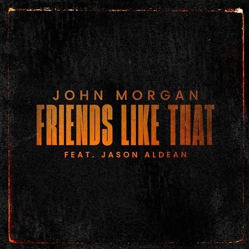 John Morgan - Friends Like That