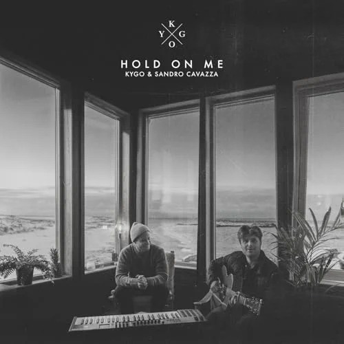 Kygo - Hold On Me