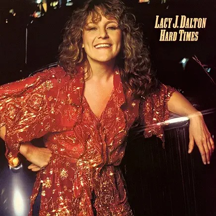 Lacy J Dalton - Hard Times