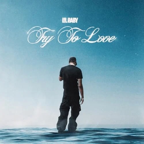 Lil Baby - Try To Love