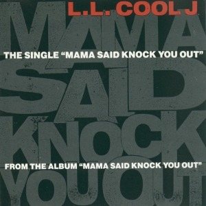 LL Cool J - Mama Said Knock You Out