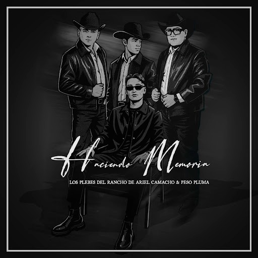 Los Plebes Del Rancho De Ariel Camacho - Haciendo Memoria