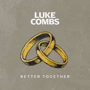 Luke Combs - Better Together