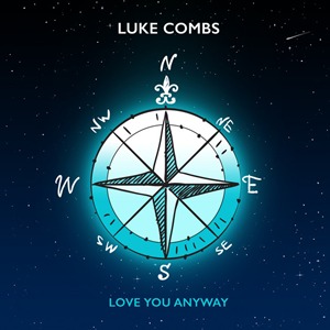 Luke Combs - Love You Anyway