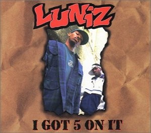 Luniz - I Got 5 On It