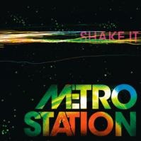 Metro Station - Shake It