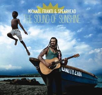 Michael Franti, Spearhead and Michael Franti & Spearhead - Only Thing Missing Was You