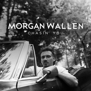 Morgan Wallen - Chasin You