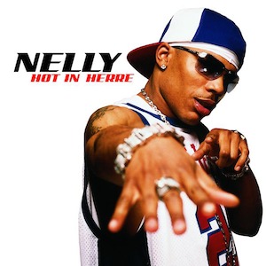 Nelly - Hot In Herre