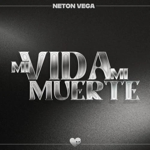 Neton Vega - Mi Vida Mi Muerte