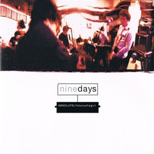 Nine Days - Absolutely (Story of a Girl)